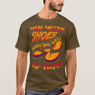 Wer Schuhe braucht, wenn 1 T-Shirt