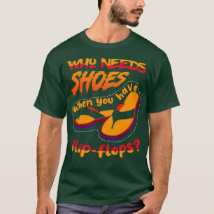 Wer Schuhe braucht, wenn T-Shirt