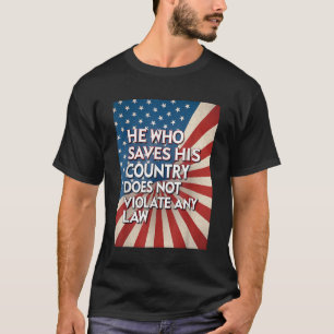 Wer sein Land rettet, verstößt gegen kein Gesetz T-Shirt