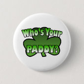 Wer Sie Paddy-Knopf ist Button (Vorderseite)