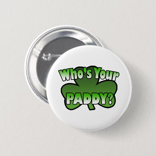 Wer Sie Paddy-Knopf ist Button (Vorne & Hinten)