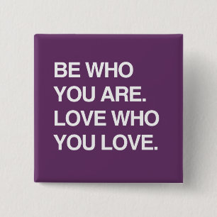 WER SIE SIND. LIEBE, WER SIE LIEBE BUTTON