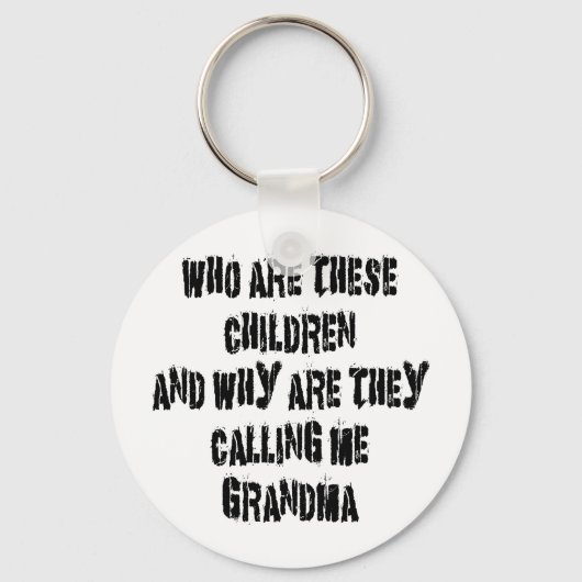 Wer sind diese Kinder Grandma Schlüsselanhänger (Vorderseite)