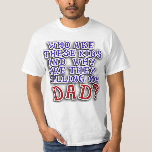 Wer sind diese Kinder u. warum sie anrufen mich T-Shirt