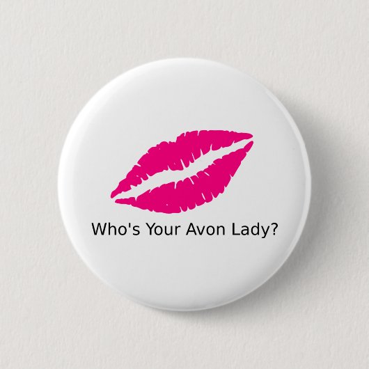 Wer sind Ihre Avon Lady Lips? Button (Vorderseite)