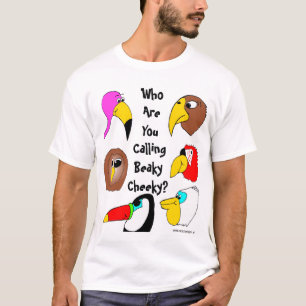 Wer sind Sie Beaky unverschämtes nennend? T-Shirt