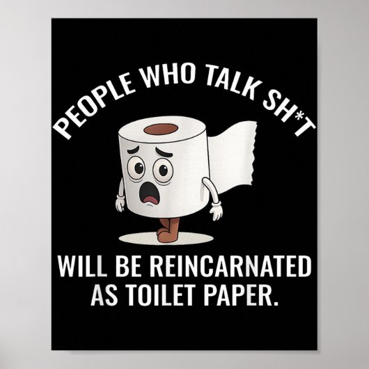 Wer spricht, muss als Toilette wiederverkörpert we Poster (Vorne)