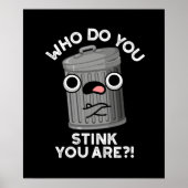 Wer stinst du, du bist lustige Mülleimer dunkle BG Poster (Vorne)