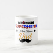 wer Superheld braucht, wenn ihr Vater Kaffeetasse (Mittel)