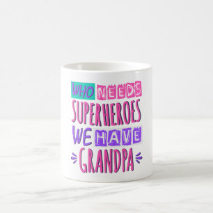 Wer Superhelden braucht, den haben wir Opa Kaffeetasse