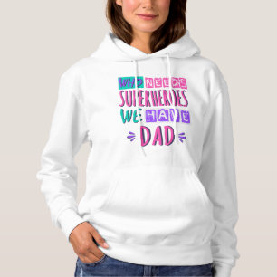Wer Superhelden braucht, wir haben Vater Hoodie