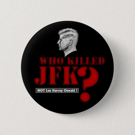 Wer tötete Präsidenten Kennedy? Button (Vorderseite)