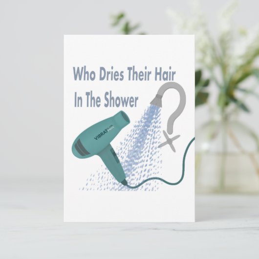 Wer trocknet ihr Haar in der Dusche ? Karte (Stehend Vorderseite)