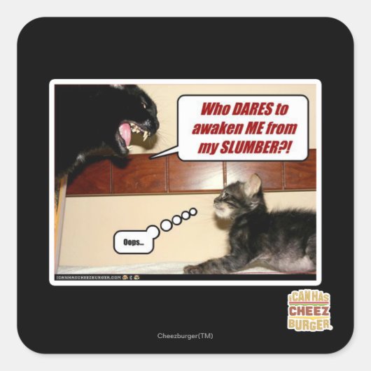 Wer wagt es, mich zu wecken? quadratischer aufkleber (Vorderseite)