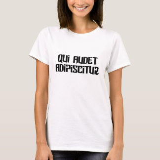 Wer wagt, gewinnt! T-Shirt