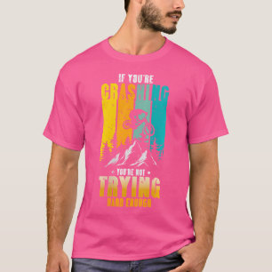 Wer, wenn Sie abstürzen, versuchen Sie nicht, Jung T-Shirt