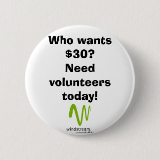 Wer will $30? button