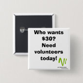 Wer will $30? Quadratischer Knopf Button (Vorne & Hinten)