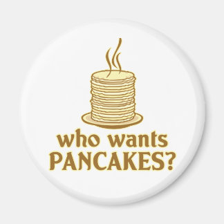 Wer will Pfannkuchen? Magnet