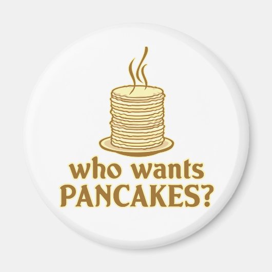 Wer will Pfannkuchen? Magnet (Vorne)