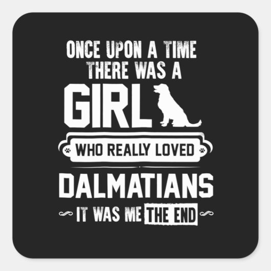 Wer wirklich Dalmatiner liebte Quadratischer Aufkleber (Vorderseite)