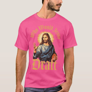 Wer würde Jesus Fantasy Football Christlich D T-Shirt