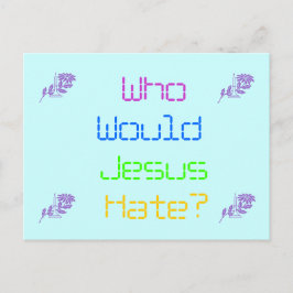 Wer würde Jesus hassen? Postkarte
