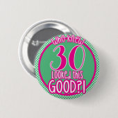Wer wusste, dass 30 gutes dieses schauten? Knopf Button (Vorne & Hinten)