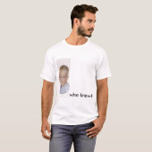 wer wusste, Weisenhomosexuelles T-Shirt (Vorne ganz)