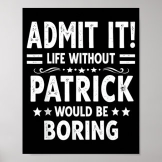 Werbeleben ohne Patrick wäre langweilig lustig Poster