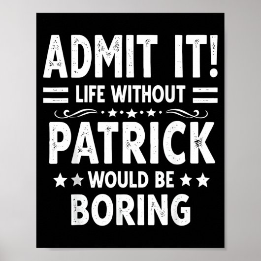 Werbeleben ohne Patrick wäre langweilig lustig Poster (Vorne)