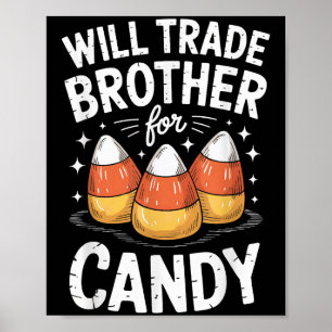 Werde Bruder Für Halloween-Süßigkeiten Tauschende Poster