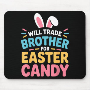 Werde Bruder Für Oster Süßigkeiten Kinder Lustig T Mousepad