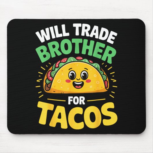Werde Bruder für Tacos tauschen Mousepad (Vorne)