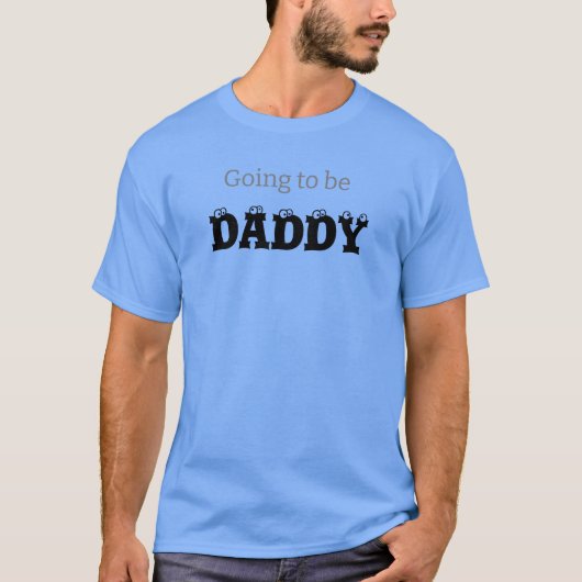 WERDE DADDY SEIN, T - Shirt (Vorderseite)