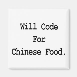 werde für chinesisches Essen programmieren Magnet