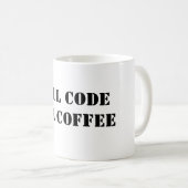 Werde für Kaffee coden Kaffeetasse (VorderseiteRechts)