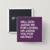 WERDE GOTT MIR FÜR DIE LIEBE JUDGE BUTTON (Vorne & Hinten)