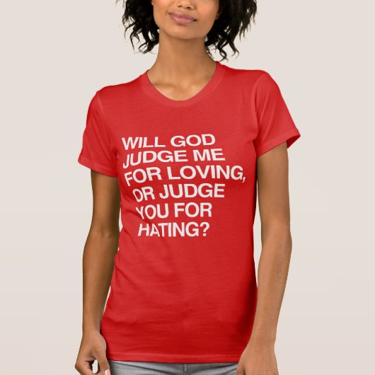 WERDE GOTT MIR FÜR DIE LIEBE JUDGE T-Shirt (Vorderseite)