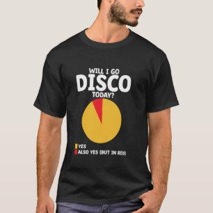 Werde ich heute Disco gehen Vintage 70er Tanz Retr T-Shirt