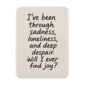 Werde ich je Freude finden? - Minimalistisches emo Magnet (Vertikal)