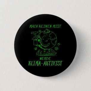 Werde Klimaaktivist Climate Earth Global Warming Button