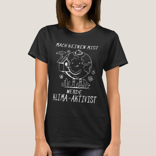 Werde Klimaaktivist Climate Earth Global Warming T-Shirt (Vorderseite)