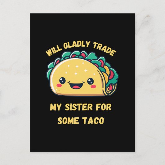 Werde meine Schwester für Tacos eintauschen Postkarte (Vorderseite)