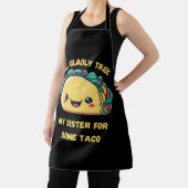 Werde meine Schwester für Tacos eintauschen Schürze (InSitu)