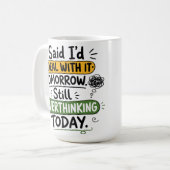 Werde mich morgen darum kümmern  kaffeetasse (Vorderseite Links)
