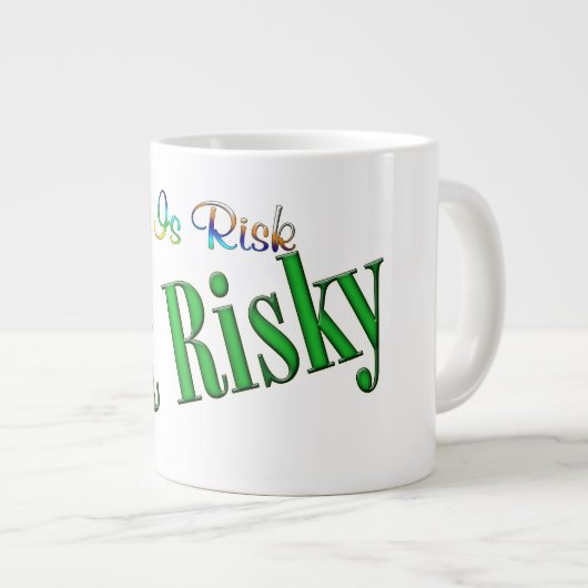 Werde riskant Jumbo-Tasse (Vorderseite Rechts)