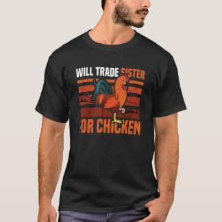 Werde Schwester Für Huhn Tauschen Huhn T-Shirt
