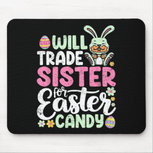 Werde Schwester für Oster Süßigkeiten tauschen Lus Mousepad