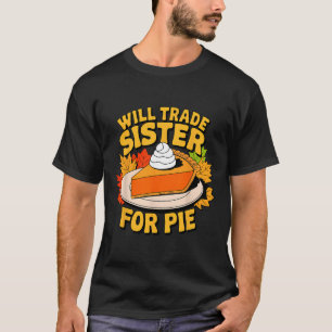 Werde Schwester für Pie eintauschen Lustiger Herbs T-Shirt